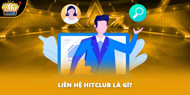 Liên hệ HITCLUB là gì?